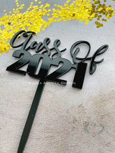 Load image into Gallery viewer, "Class of ...." Black Acrylic Cake Topper