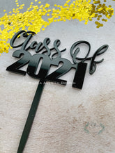 Load image into Gallery viewer, &quot;Class of ....&quot; Black Acrylic Cake Topper
